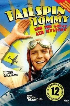 Постер к фильму Tailspin Tommy in The Great Air Mystery (1935)