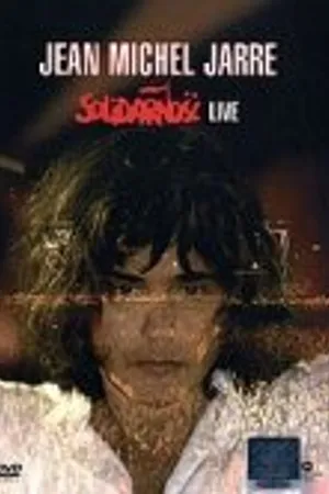 Постер к фильму Jean Michel Jarre: Solidarnosc Live (2006)