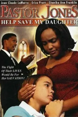 Постер к фильму Pastor Jones 2: Lord Guide My 16 Year Old Daughter (2006)