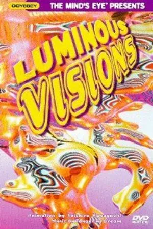 Постер к мультфильму Luminous Visions (1998)