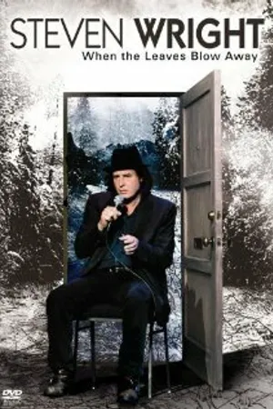 Постер к фильму Steven Wright: When the Leaves Blow Away (2006)