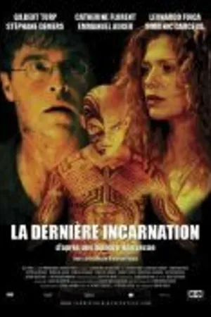 Постер к фильму La dernière incarnation (2005)