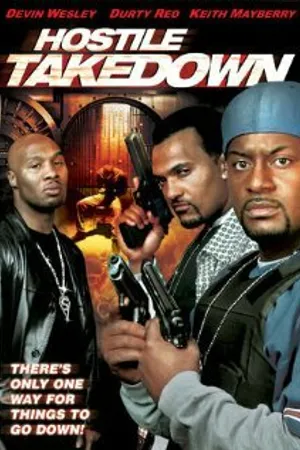 Постер к фильму Hostile Takedown (2005)