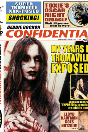 Постер к фильму Debbie Rochon Confidential: My Years in Tromaville Exposed! (2006)