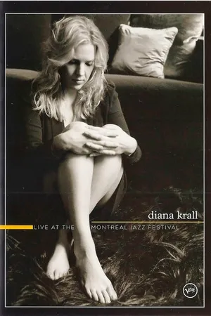 Постер к фильму Diana Krall. Live At The Montreal Jazz Festival (2004)