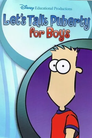 Постер к мультфильму Let's Talk Puberty for Boys (2006)