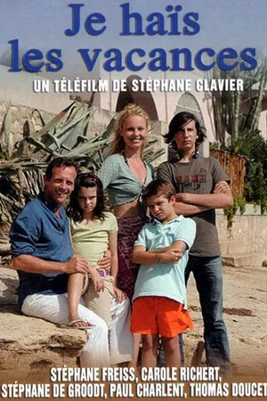 Постер к фильму Ненавижу отпуск (2007)