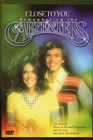 Постер к фильму Close to You: The Story of the Carpenters (2002)