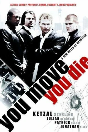 Постер к фильму You Move You Die (2007)