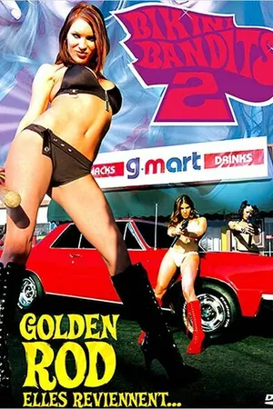 Постер к фильму Bikini Bandits 2: Golden Rod (2004)