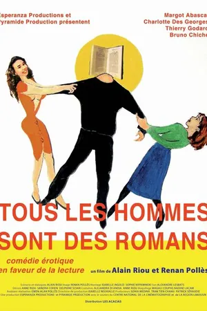 Постер к фильму Tous les hommes sont des romans (2007)