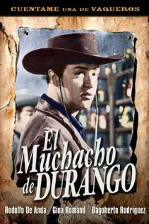 Постер к фильму El muchacho de Durango (1962)