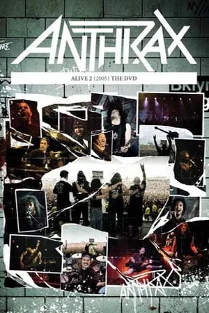 Постер к фильму Anthrax: Alive 2 - The DVD (2005)