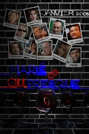 Постер к фильму Marié(s) ou presque (2008)