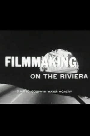 Постер к фильму Filmmaking on the Riviera (1964)