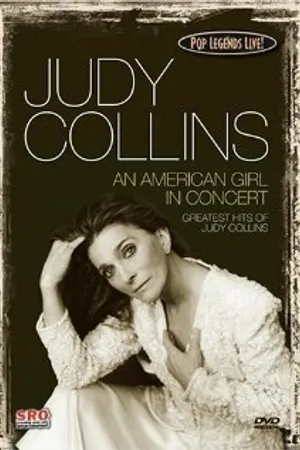 Постер к фильму Pop Legends Live: Judy Collins - An American Girl in Concert (2005)