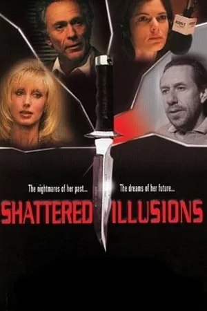 Постер к фильму Shattered Illusions (1998)