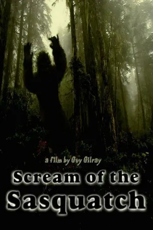 Постер к фильму Scream of the Sasquatch (2006)
