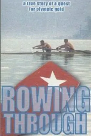 Постер к фильму Rowing Through (1996)