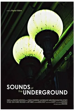 Постер к фильму The Sounds of the Underground (2007)