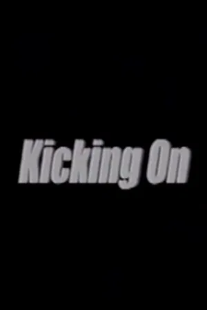 Постер к фильму Kicking On (2001)