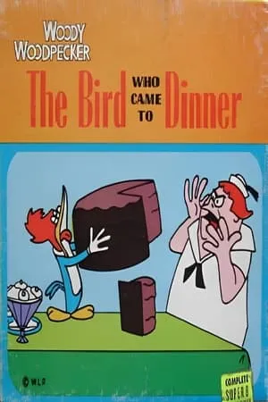 Постер к мультфильму The Bird Who Came to Dinner (1961)