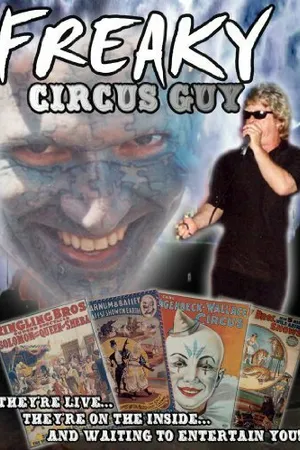 Постер к фильму Freaky Circus Guy (2005)