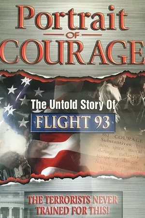 Постер к фильму Portrait of Courage: The Untold Story of Flight 93 (2006)