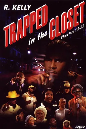 Постер к фильму Trapped in the Closet: Chapters 13-22 (2007)