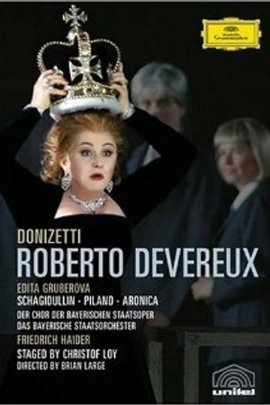 Постер к фильму Roberto Devereux, Tragedia lirica in drei Akten (2005)