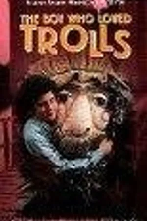 Постер к фильму The Boy Who Loved Trolls (1984)