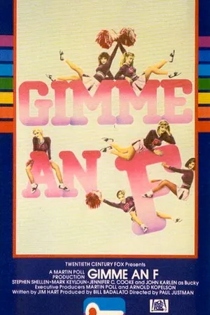 Постер к фильму Gimme an «F» (1984)