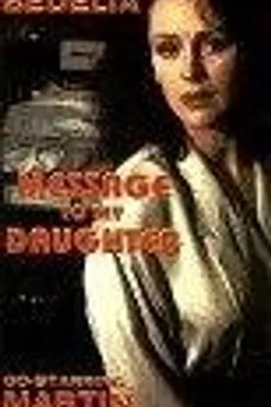 Постер к фильму Message to My Daughter (1973)