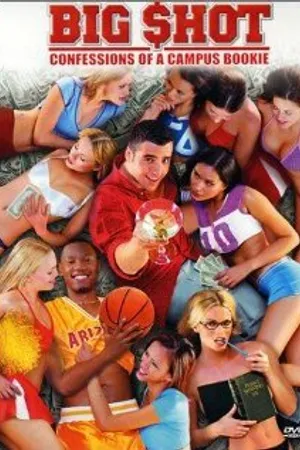 Постер к фильму Big Shot: Confessions of a Campus Bookie (2002)