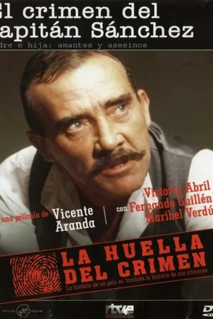 Постер к фильму La huella del crimen: El crimen del Capitán Sánchez (1985)