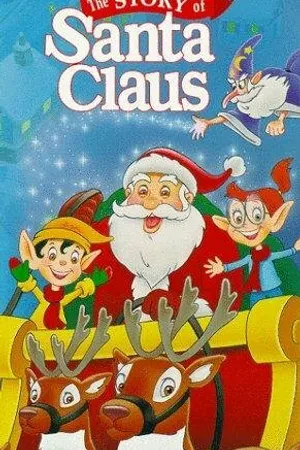Постер к мультфильму The Story of Santa Claus (1996)