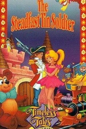 Постер к мультфильму Steadfast Tin Soldier (1992)
