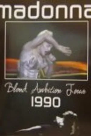 Постер к фильму Madonna: Blond Ambition - Japan Tour 90 (1990)