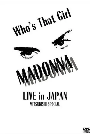 Постер к фильму Madonna: Who's That Girl - Live in Japan (1987)