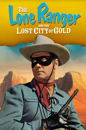 Постер к фильму Одинокий рейнджер и город золота (1958)