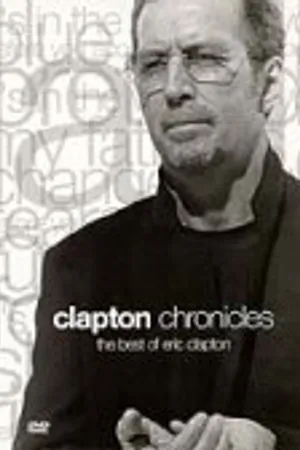 Постер к фильму Clapton Chronicles: The Best of Eric Clapton (1999)