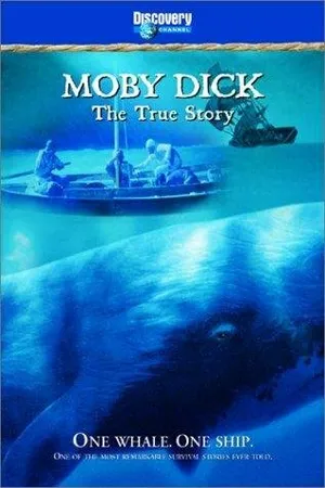 Постер к фильму Moby Dick: The True Story (2002)