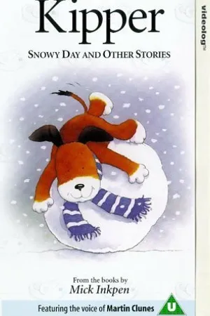 Постер к мультфильму Kipper: Snowy Day and Other Stories (2000)