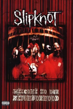 Постер к фильму Slipknot: Welcome to Our Neighborhood (1999)