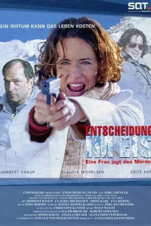Постер к фильму Entscheidung im Eis - Eine Frau jagt den Mörder (2001)