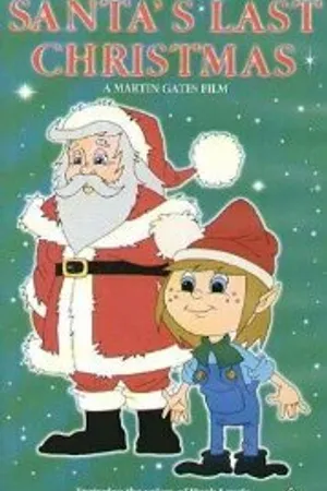 Постер к мультфильму Santa's Last Christmas (1999)