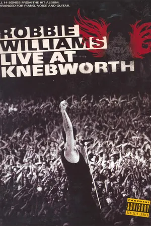 Постер к фильму Robbie Williams Live at Knebworth (2003)