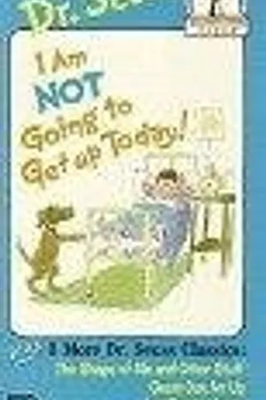 Постер к мультфильму Dr. Seuss: I Am Not Going to Get Up Today! (1991)