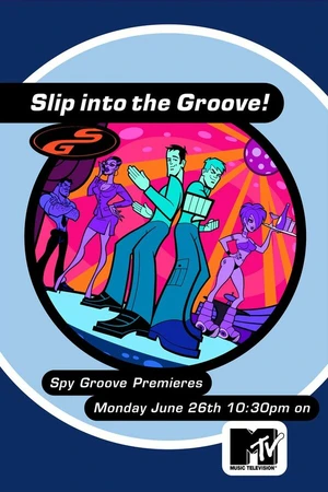 Постер к мультсериалу Spy Groove (2000 - 2002)