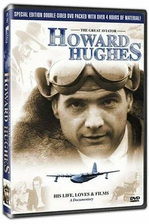 Постер к фильму Howard Hughes: His Life, Loves and Films (2004)